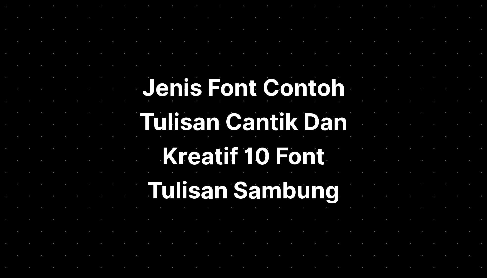 Jenis Font Contoh Tulisan Cantik Dan Kreatif Terungkap Jenis Huruf Hot Sex Picture